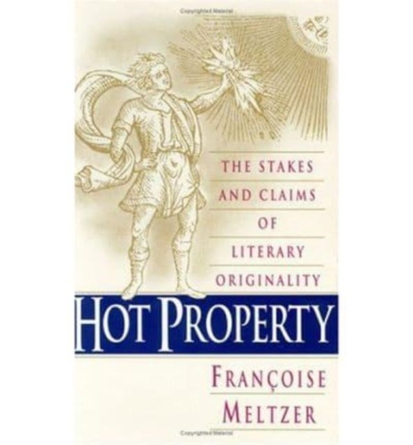 Hot Property – The Stakes and Claims of Literary Originality