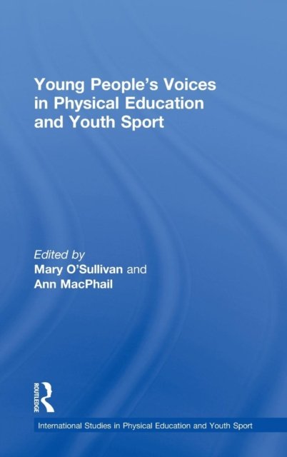 Young People''s Voices in Physical Education and Youth Sport