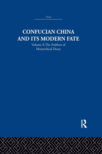 Confucian China and its Modern Fate