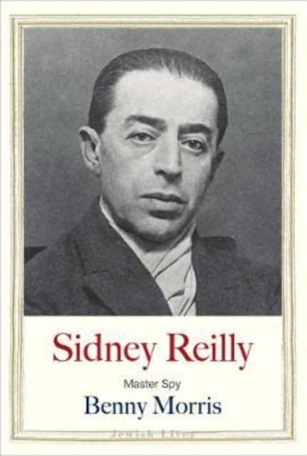 Sidney Reilly – Master Spy