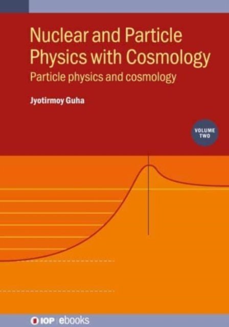 Nuclear and Particle Physics With Cosmology