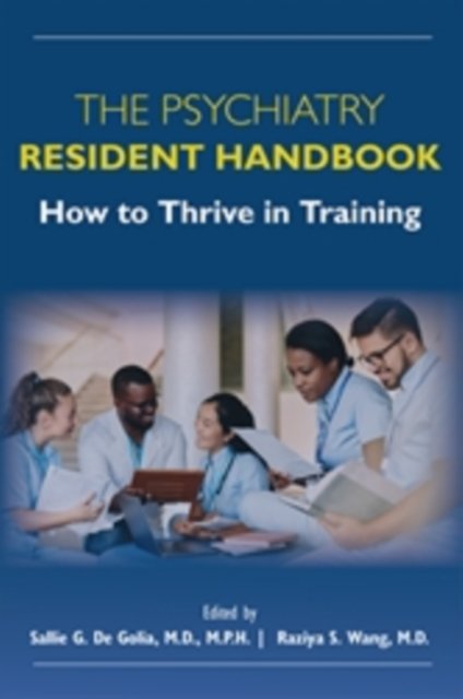 The Psychiatry Resident Handbook – How to Thrive in Training