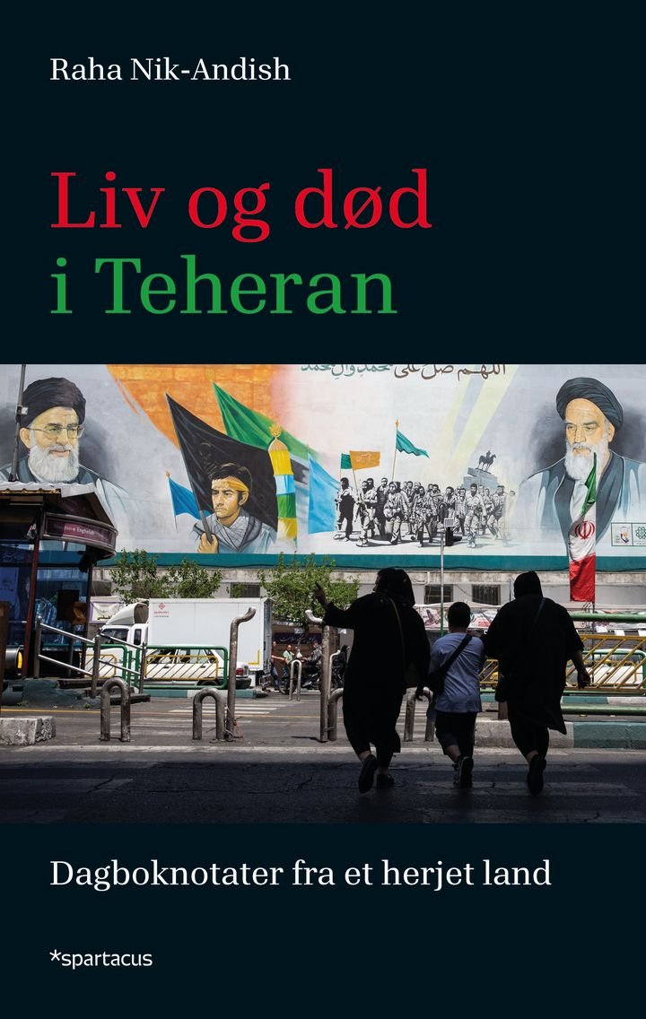 Liv og død i Teheran - dagboknotater fra et herjet land