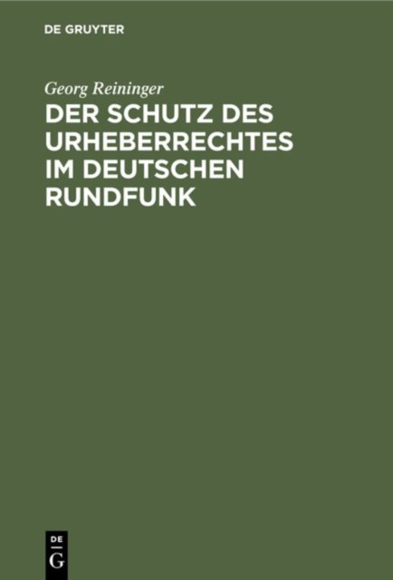 Der Schutz Des Urheberrechtes Im Deutschen Rundfunk