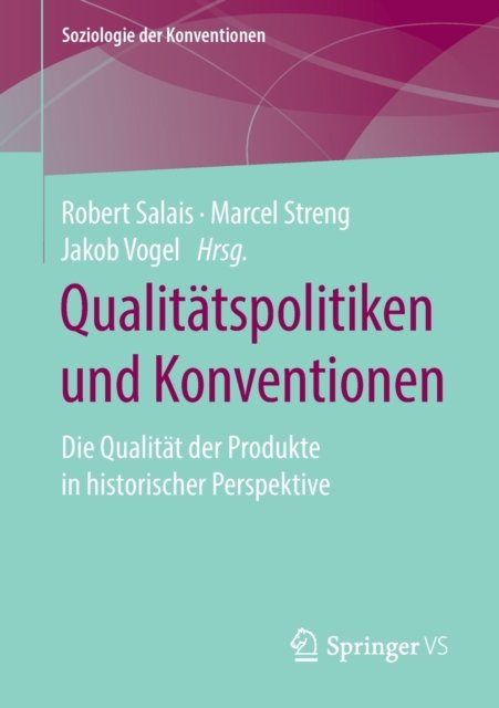 Qualitatspolitiken und Konventionen