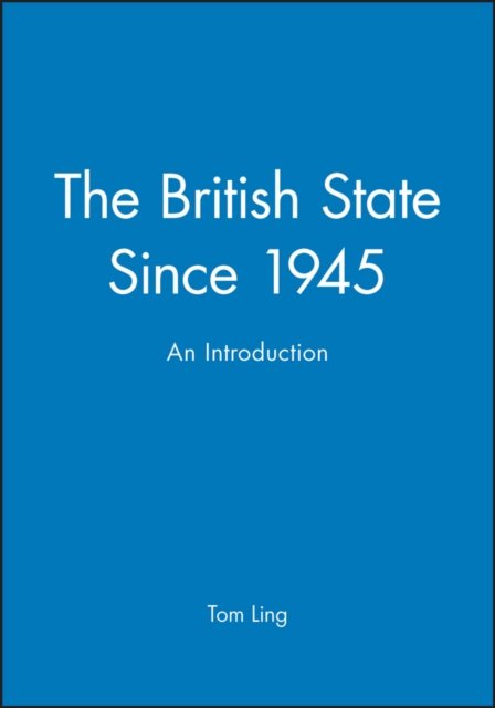 The British State Since 1945