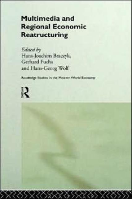 Multimedia and Regional Economic Restructuring