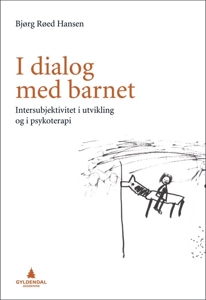 I dialog med barnet - intersubjektivitet i utvikling og i psykoterapi