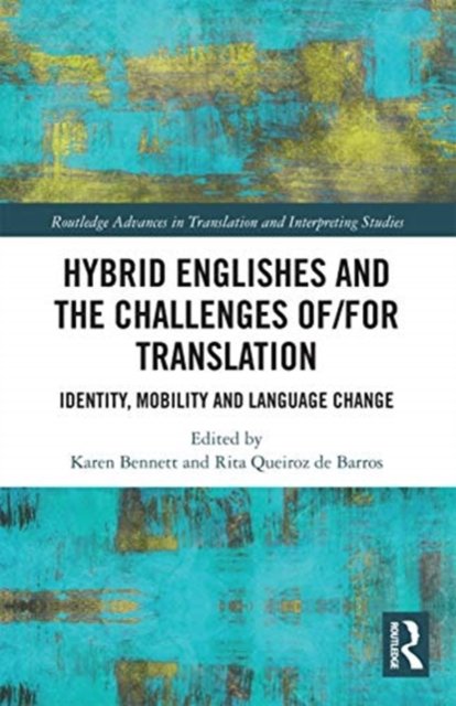 Hybrid Englishes and the Challenges of and for Translation