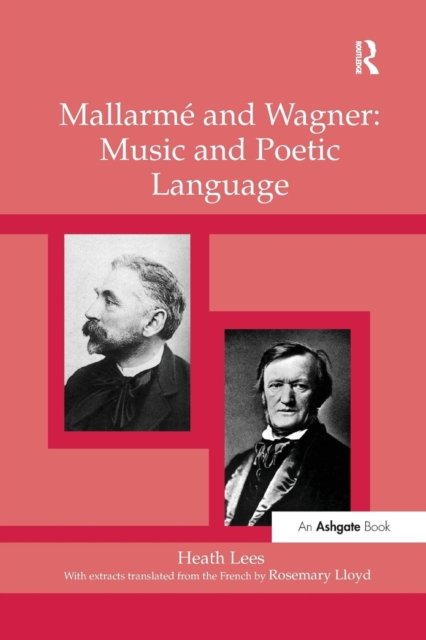 Mallarme Wagner: Music and Poetic Language