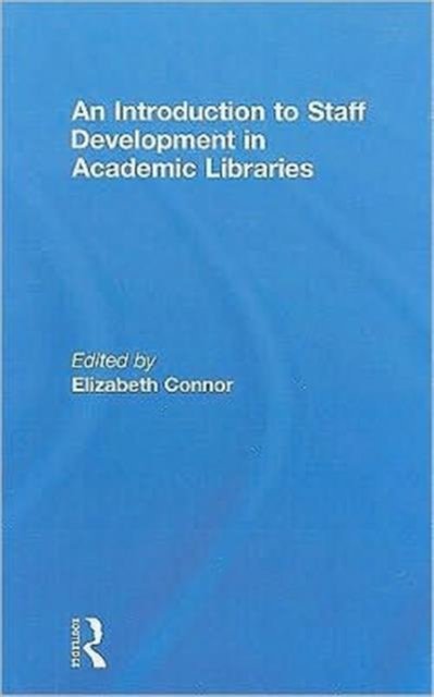 An Introduction To Staff Development In Academic Libraries