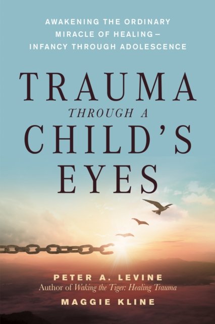 Trauma Through a Child''s Eyes