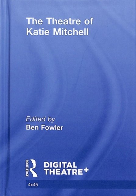 The Theatre of Katie Mitchell