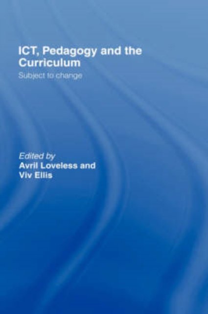 ICT, Pedagogy and the Curriculum