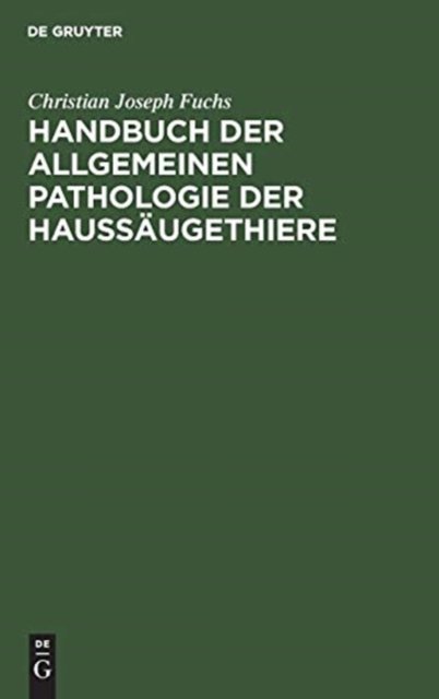 Handbuch Der Allgemeinen Pathologie Der Haussäugethiere