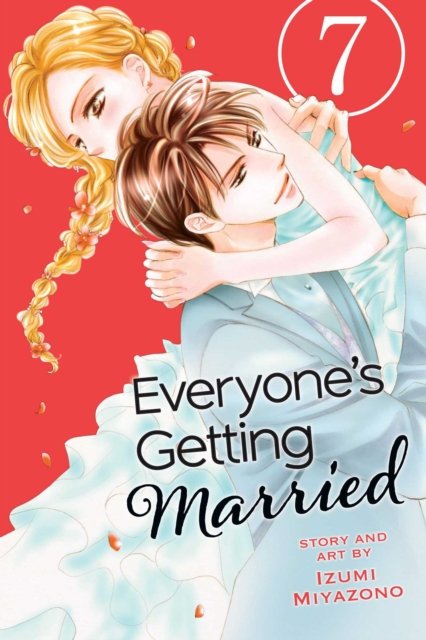 Everyone''s Getting Married, Vol. 7