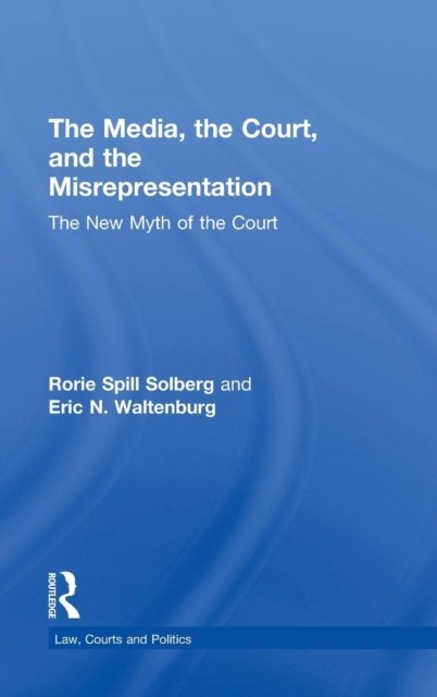 The Media, the Court, and the Misrepresentation