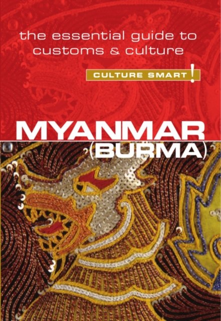 Myanmar (Burma) - Culture Smart!