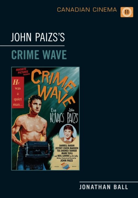 John Paizs's Crime Wave