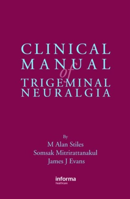 Clinical Manual of Trigeminal Neuralgia