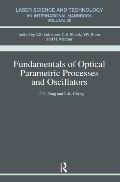 Fundamentals of Optical Parametric Processes and Oscillators