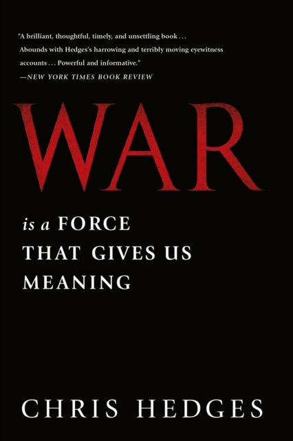 War is a Force That Gives Us Meaning
