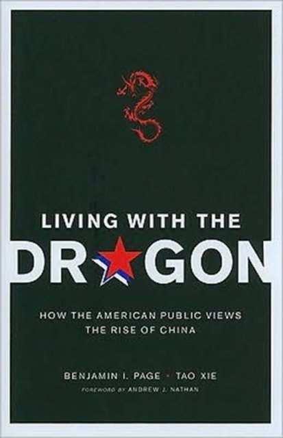 Living with the Dragon – How the American Public Views the Rise of China