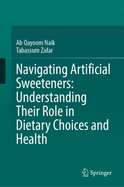 Navigating Artificial Sweeteners: Understanding Their Role in Dietary Choices and Health