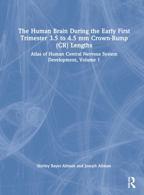 The Human Brain during the First Trimester 3.5- to 4.5-mm Crown-Rump Lengths