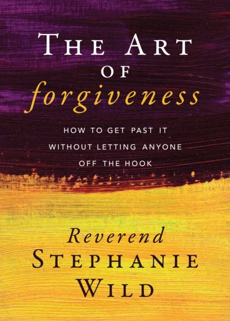 The Art of Forgiveness