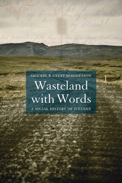 Wasteland with Words – A Social History of Iceland