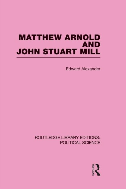 Matthew Arnold and John Stuart Mill