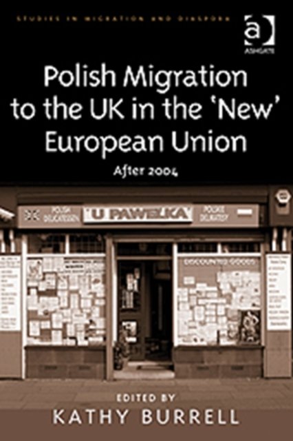 Polish Migration to the UK in the 'New' European Union