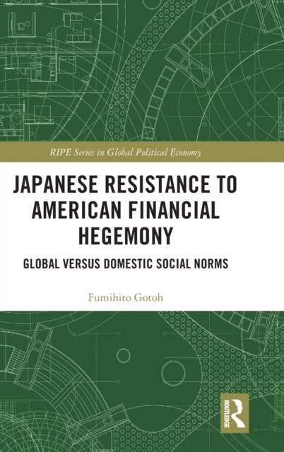 Japanese Resistance to American Financial Hegemony