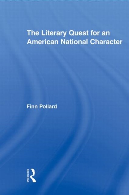 The Literary Quest for an American National Character