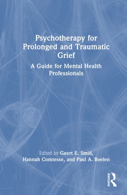 Psychotherapy for Prolonged and Traumatic Grief