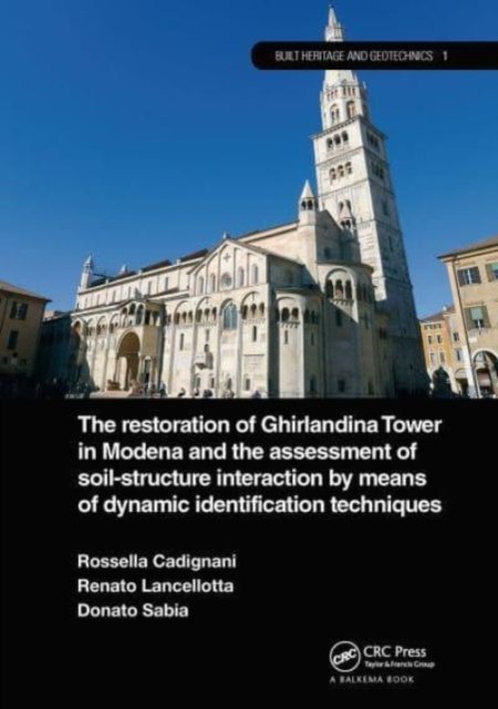 The Restoration of Ghirlandina Tower in Modena and the Assessment of Soil-structure Interaction by Means of Dynamic Identification Techniques