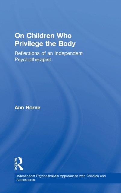 On Children Who Privilege the Body