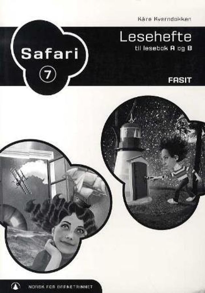 Safari 7 - fasit : lesehefte til lesebok A og B : norsk for barnetrinnet