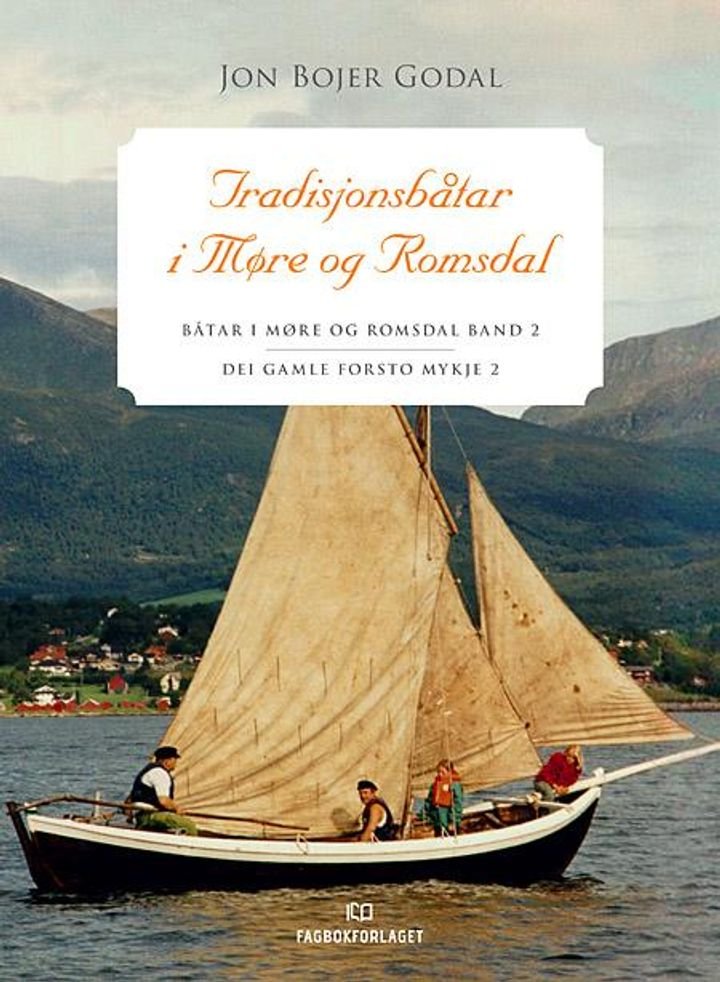 Båtar i Møre og Romsdal - Band 2 : Tradisjonsbåtar i Møre og Romsdal
