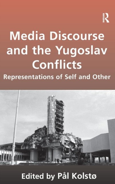 Media Discourse and the Yugoslav Conflicts