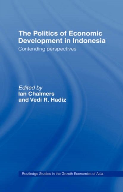 The Politics of Economic Development in Indonesia