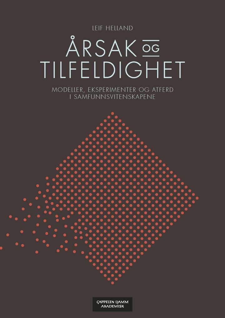 Årsak og tilfeldighet - modeller, eksperimenter og atferd i samfunnsvitenskapene