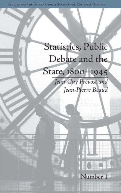 Statistics, Public Debate and the State, 1800–1945