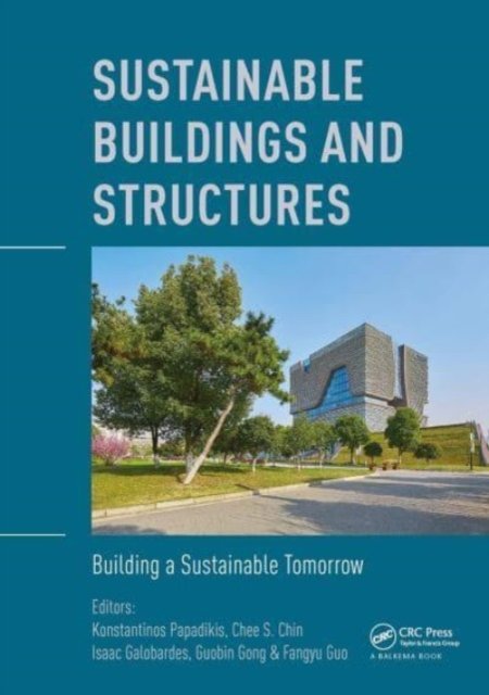 Sustainable Buildings and Structures - Building a Sustainable Tomorrow