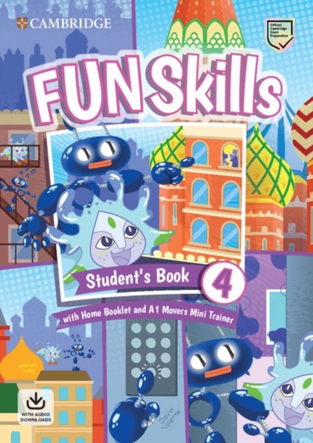 Fun Skills Level 4/Movers Book With Home Booklet and Mini Trainer With Downloadable Audio