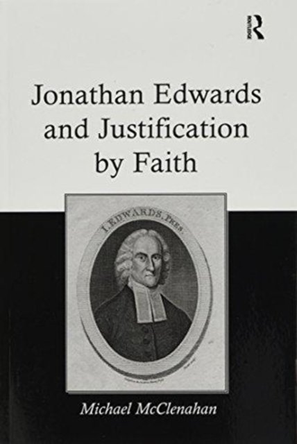 Jonathan Edwards and Justification by Faith