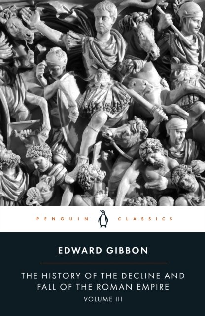 The History of the Decline and Fall of the Roman Empire