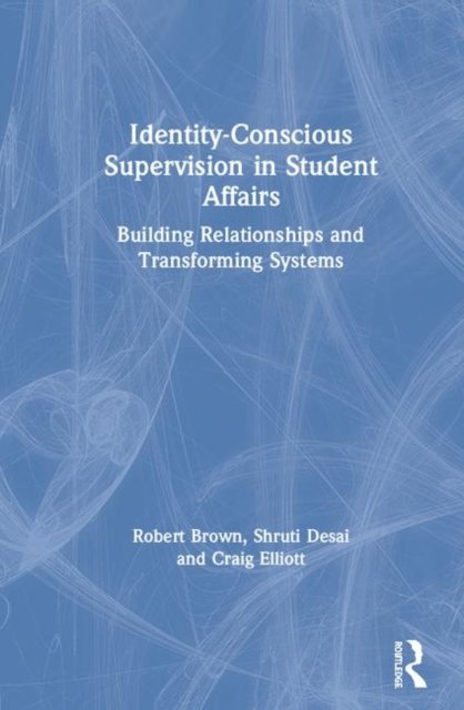 Identity-Conscious Supervision in Student Affairs