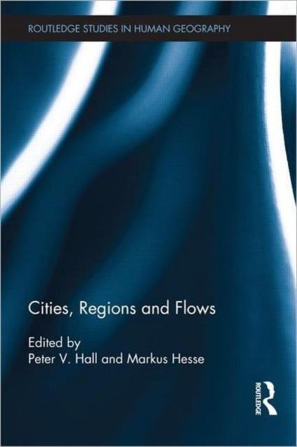 Cities, Regions and Flows